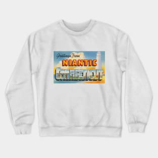 Greetings from Niantic, Connecticut - Vintage Large Letter Postcard Crewneck Sweatshirt